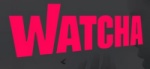 WATCHA